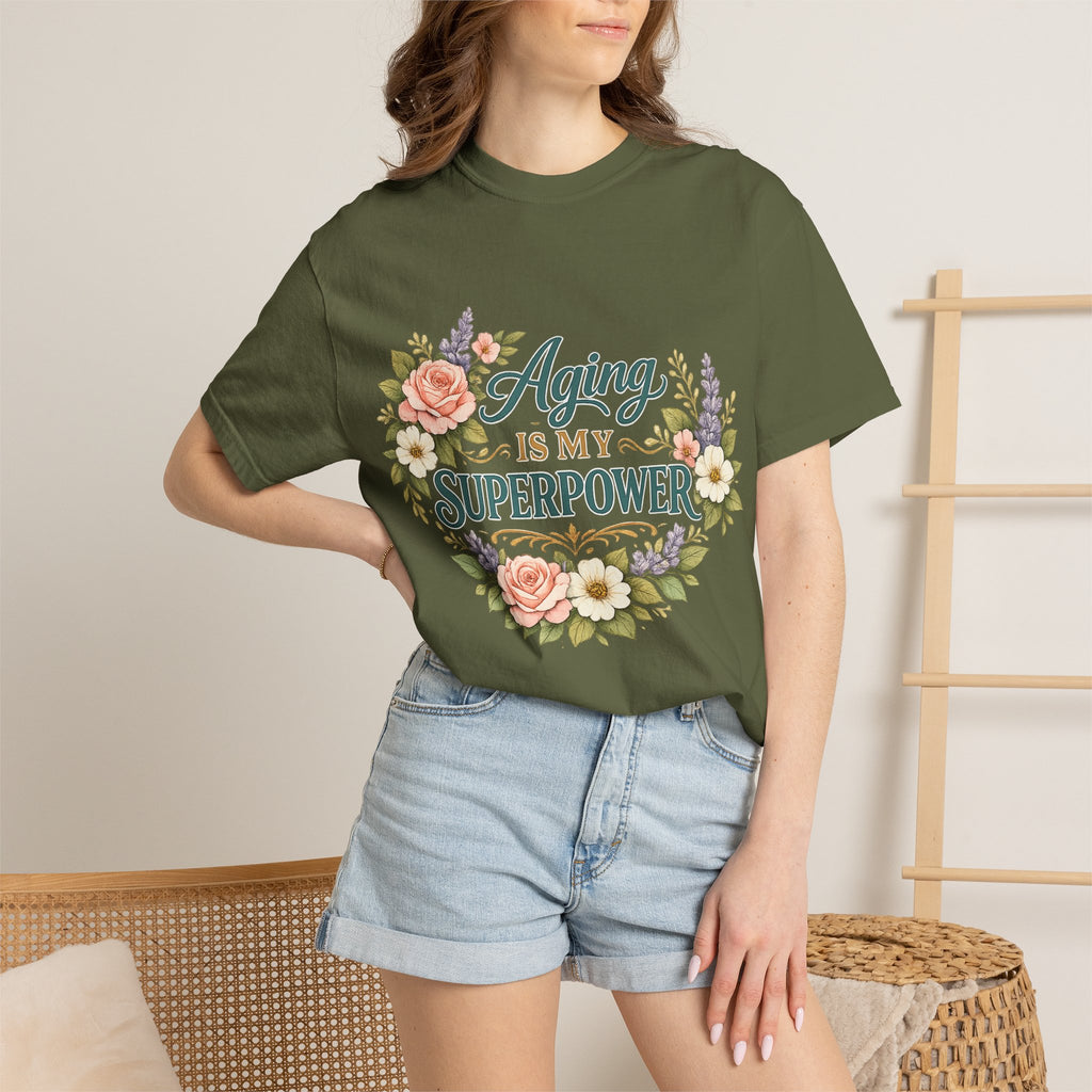 Aging Is My Superpower T-Shirt | Positive Aging Tee for Women | Boutique Floral Graphic Shirt