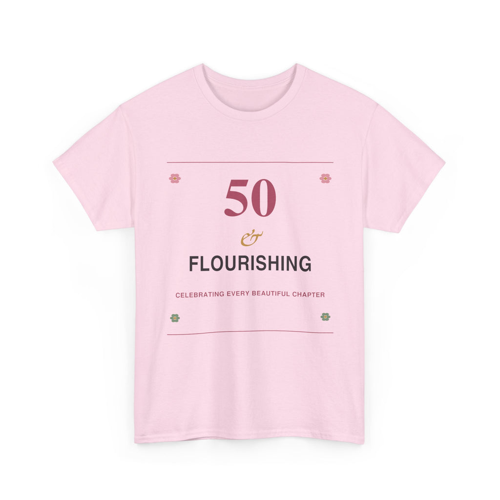 50 & Flourishing Tee — Milestone Birthday T-Shirt for Women