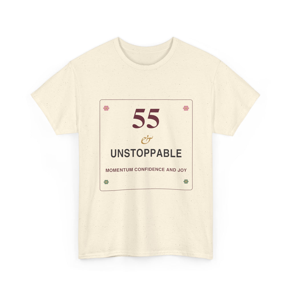 55 & Unstoppable Tee — Milestone Birthday T-Shirt for Women