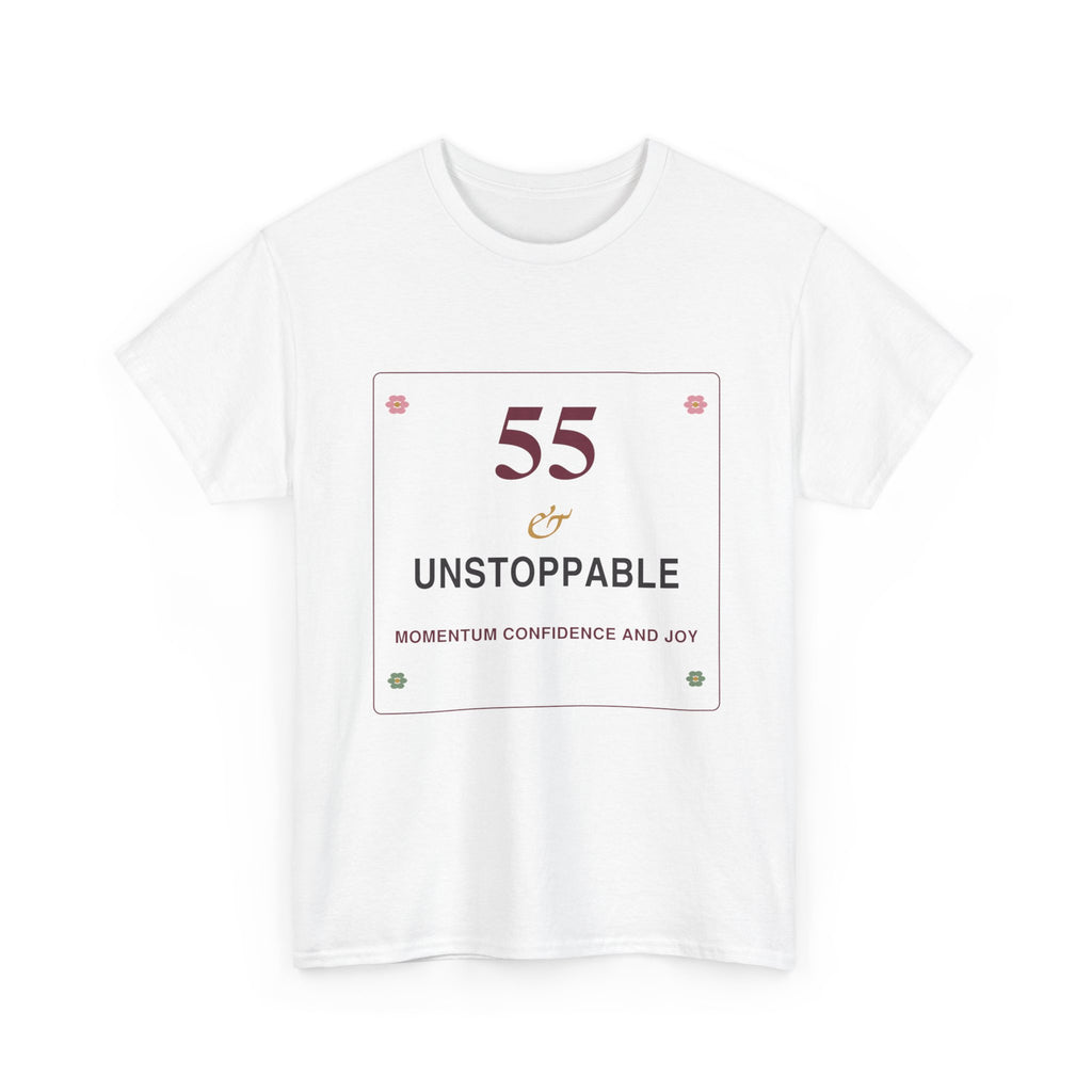 55 & Unstoppable Tee — Milestone Birthday T-Shirt for Women