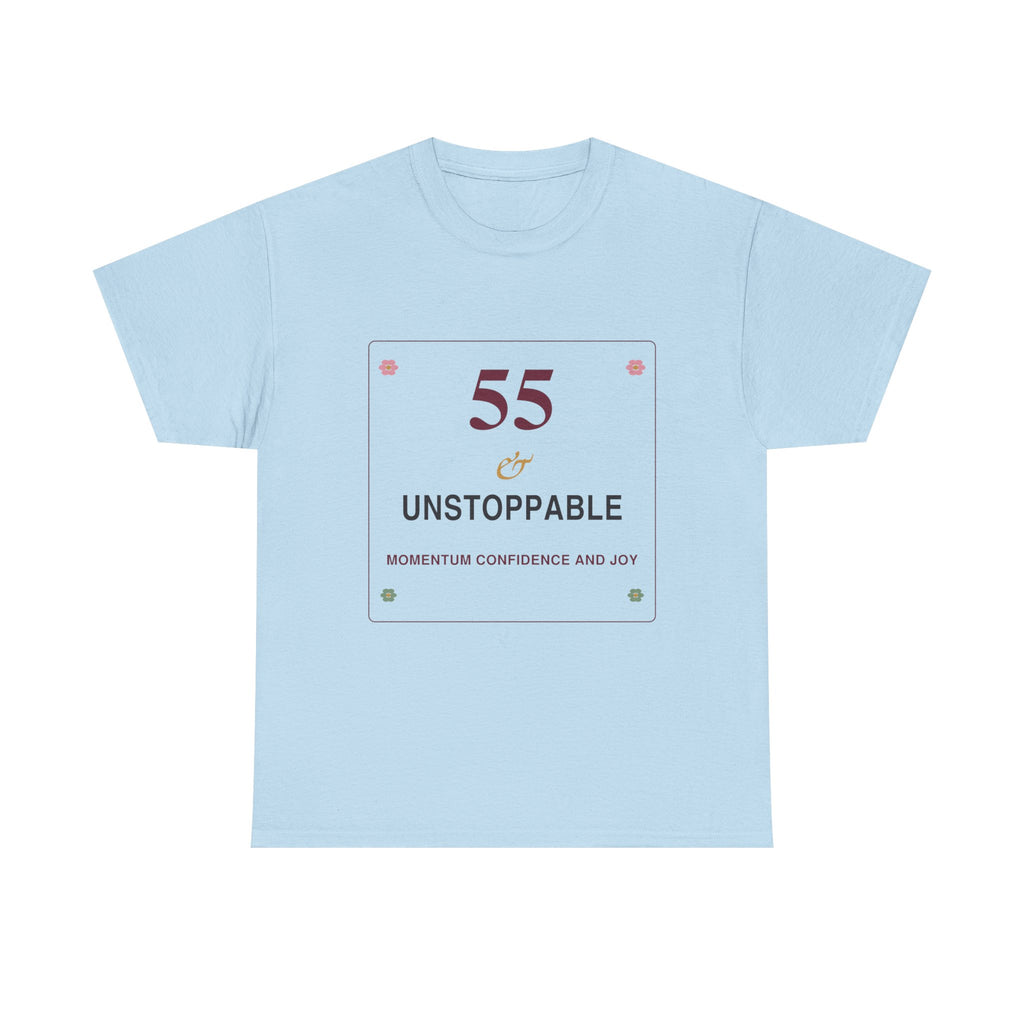 55 & Unstoppable Tee — Milestone Birthday T-Shirt for Women
